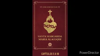 02 - Áudio Livro: Santa Margarida Maria Alacoque - Pe. André Beltrami - Prefácio e Capítulos 5 a 10