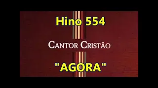 Hino 554 - Agora