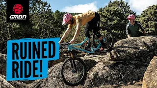 How To Ruin A Mountain Bike Ride...