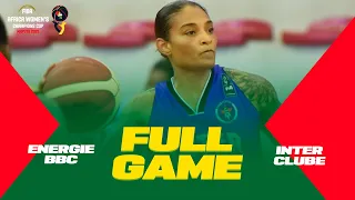 Energie BBC v Inter Clube | FIBA ​​​​Africa Women's Champions Cup 2022