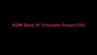 KDM Bass 'N' Freestyle Project F02
