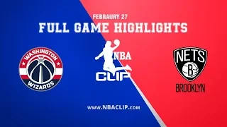 Washington WIZARDS VS Brooklyn NETS Full Game Highlights Feb 27 | NBA CLIP