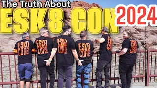 The Truth about ESK8 CON 2024
