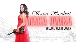 Waka Waka (This Time for Africa) - Kasia Szubert (Special Violin Cover)