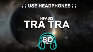 Nfasis - Tra Tra 8D SONG | BASS BOOSTED