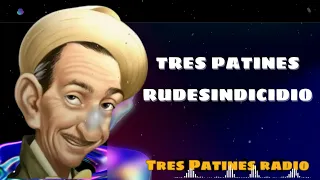 Tres Patines Rudesindicidio - Tres Patines Radio