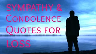 Sympathy & Condolence Quotes For Loss