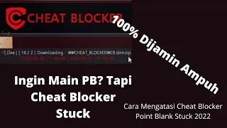 Cara Mengatasi Cheat Blocker Point Blank Tidak Jalan 2022, Terjamin Ampuh 100%