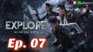 The Lost Tomb 2: Explore with the Note Episode 07 English Sub