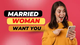 10 Signs a Married Woman Wants You Deeply | Karen Baird