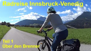 Radreise von Innsbruck nach Venedig. Teil 1: Über den Brenner