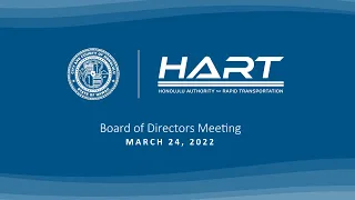 Board of Directors and Finance Committee Meeting  |  March 24, 2022