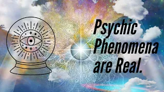 "Psychic phenomena are real. The scientific evidence is clear."