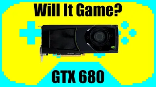 Gaming on a GTX 680 in 2021 | Tested in 7 Games