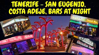 TENERIFE - SAN EUGENIO, COSTA ADEJE BARS AT NIGHT! 11pm WALK