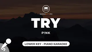 Try - P!nk (Lower Key - Piano Karaoke)