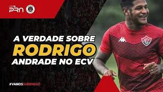 A verdade sobre a situação de Rodrigo Andrade no Esporte Clube Vitória.