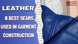 Best stitches and seams to sew leather in garment construction.