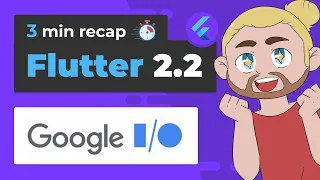 Flutter 2.2 Recap - Google IO