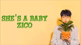 Zico (지코) - She's a Baby [Han|Rom|Eng Lyrics]