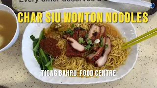 Char Siu Wanton Noodle | Tiong Bahru Food Centre | Singapore Hawker