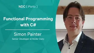 Functional Programming with C# - Simon Painter - NDC Porto 2022