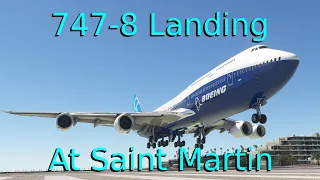 747-8 Landing At Saint Martin (MSFS)