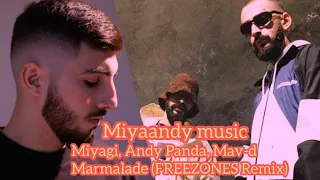 Miyagi & Andy Panda, Mav-d - Marmalade Мармелад (FREEZONES Remix) Премьера  2021 Новый видео ремикс