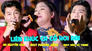 Liên Khúc Tân Cổ Vọng Cổ Hơi Dài NS Nguyễn Kha NS Đào Vũ Thanh NSUT Phượng Hằng