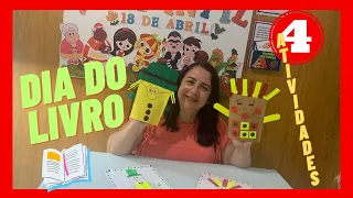 🟡DIA NACIONAL DO LIVRO INFANTIL - 4 ATIVIDADES EDUCAÇÃO INFANTIL