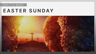 Sunday Catholic Mass Today | Daily TV Mass, Sunday April 17, 2022