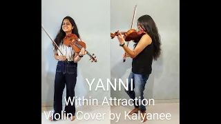 YANNI- WITHIN ATTRACTION | Violin Cover by Kalyanee