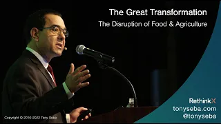 The Great Transformation [Part 4] - The #Disruption of #Food & #Agriculture