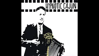 Hypnotic Cajun & Obscure Zydeco - Part One & Two