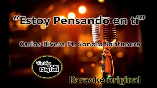 Estoy pensando en ti (Carlos Rivera Ft  Sonora Santanera) Karaoke