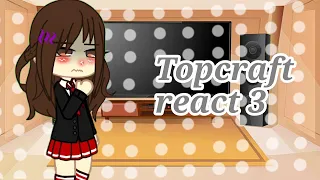 Topcraft react (Parte 3/3)+Bônus Xx~w3b craft~xX