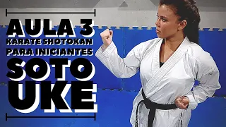 Karate Shotokan para iniciantes - Aula 3 - Soto Uke