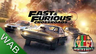 Fast and Furious Crossroads Review - Are they actually serious?