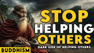 The Dark Side of Helping Others | 13 Surprising Ways It Can Harm You | Buddhist Zen Story | Buddhism