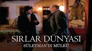 Sırlar Dünyası - SÜLEYMAN'IN MÜLKÜ