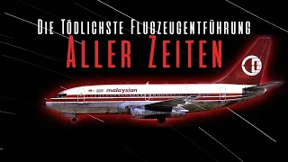 die tödlichste und mysteriöseste Flugzeugentführung Malaysias | Doku 2020