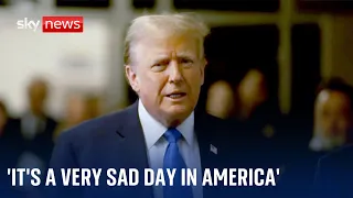 Trump: 'It's a very sad day in America', as he arrives in court