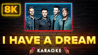 Westlife - I Have A Dream  | 8K Video (Karaoke Version)