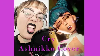 Cry | Ashnikko Cover