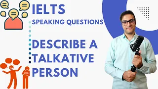 IELTS speaking: Describe a person you know who likes to talk a lot