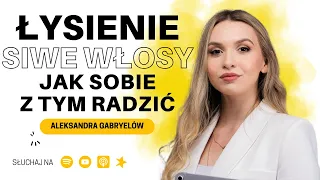 Pielęgnacja skóry głowy i włosów na co dzień - Aleksandra Gabryelów | Nietypowe Spojrzenie