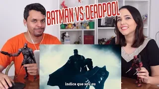 REACT Batman VS. Deadpool | Torneio de Titãs (7 Minutoz)