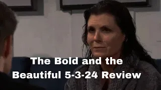 The Bold and the Beautiful 5-3-24 Review