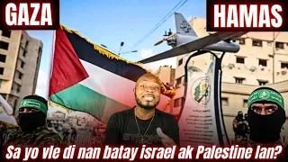 Hamas,Bande Gaza kisa yo vle di nan batay Palestine ak Israel la