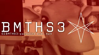 02BMTHS3-parasite eve-.mp4